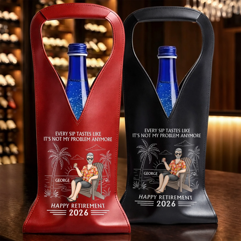 Custom Leather Wine Bag - Personalized Retirement Gifts For Women, Men - Goodbye Work, Hello Freedom