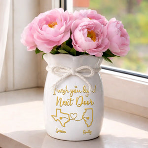 Custom Long Distance Flower Vase With Ribbon - Personalized Best Friend Birthday Gifts For Women, Besties, Sisters, BFF - Wish You Lived Next Door