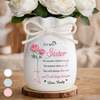 Custom Flower Vase With Ribbon - Personalized Best Friend Birthday Gifts For Women, Besties, Sisters, BFF - A Sister’s Love Stays Forever