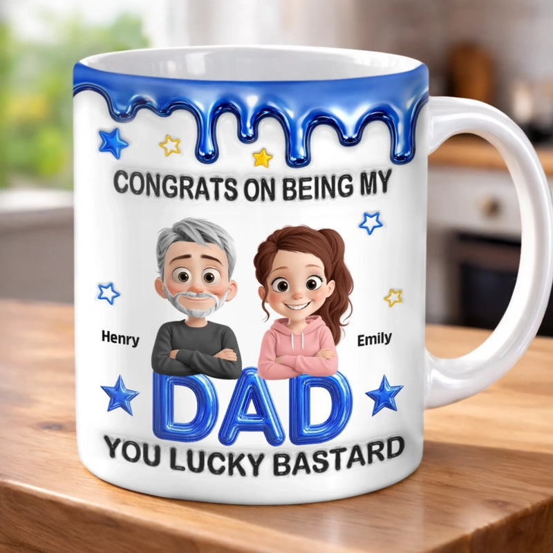 Custom 3D Inflated Effect Printed Mug - Personalized Birthday Gifts For Dad, Son, Daughter - Congrats On Being My Dad