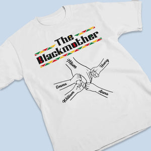 Custom Unisex T-shirt, Premium T-shirt, Hoodie - Personalized Mother's Day Birthday Gifts For Mom, Grandma - The Blackmother