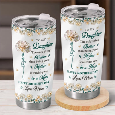 Custom Tumbler - Personalized Mother's Day Gifts For Mom, Daughter - Love Blooms So Beautifully Through You