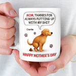 Custom 3D Inflated Effect Printed Mug - Personalized Mother's Day Birthday Gifts For Dog Lovers, Dog Dad And Mom - Sorry For The Crap, Mom