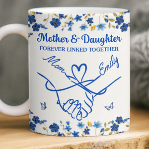 Custom Mug - Personalized Birthday Gifts For Daughter - Mother And Daughter, Forever Linked