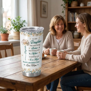 Custom Tumbler - Personalized Mother's Day Gifts For Mom, Daughter - Love Blooms So Beautifully Through You