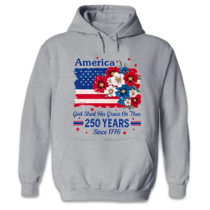 Unisex T-shirt, Premium T-shirt, Hoodie - America 250th Anniversary Gifts For Men And Women - God Shed His Grace On Thee