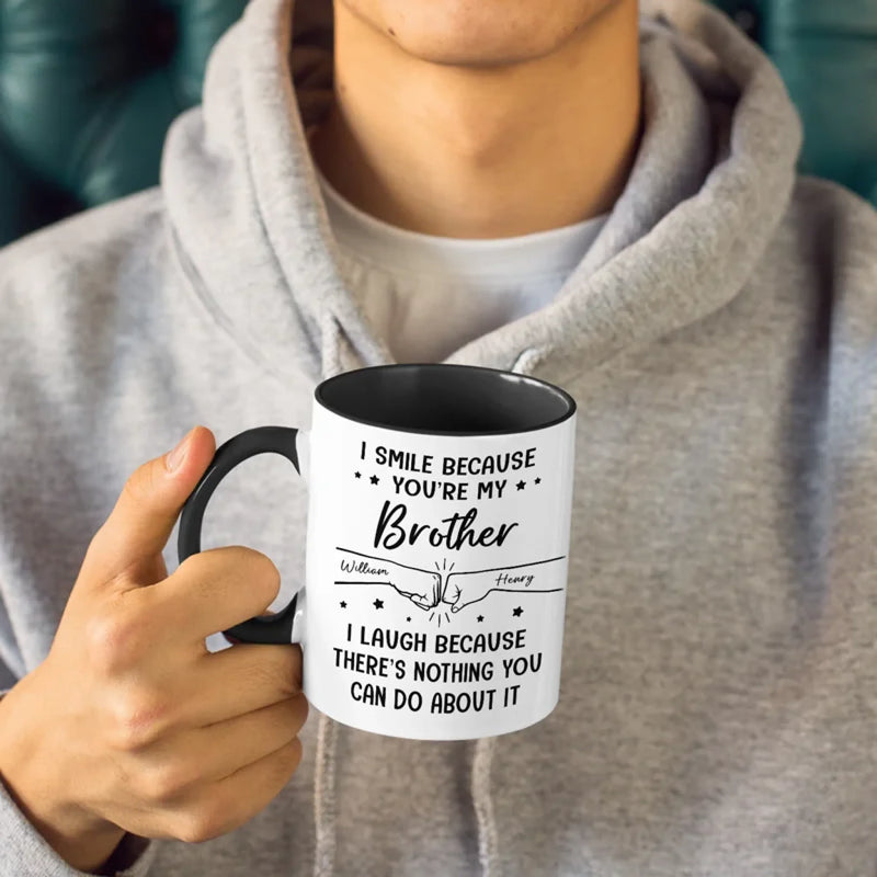 Custom Accent Mug - Personalized Birthday Gifts For Mom, Dad, Brother, Sister - I Smile Because You're My Brother