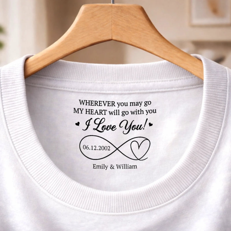 Custom Inside Neck Print T-Shirt - Personalized Anniversary Wedding Gifts For Husband And Wife, Him And Her - Love You To Infinity And Beyond