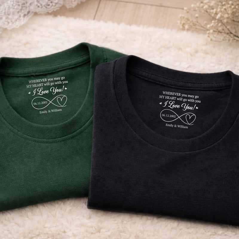 Custom Inside Neck Print T-Shirt - Personalized Anniversary Wedding Gifts For Husband And Wife, Him And Her - Love You To Infinity And Beyond