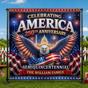 Custom Backdrop - Personalized America 250th Anniversary Gifts For Mom, Dad, Brother, Sister, Kids - Backyard Party, Patriotic Edition