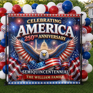 Custom Backdrop - Personalized America 250th Anniversary Gifts For Mom, Dad, Brother, Sister, Kids - Backyard Party, Patriotic Edition