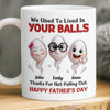 Custom 3D Inflated Effect Printed Mug - Personalized Father's Day Birthday Gifts For Dad - Thank You For Everything Dad