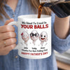 Custom 3D Inflated Effect Printed Mug - Personalized Father's Day Birthday Gifts For Dad - Thank You For Everything Dad