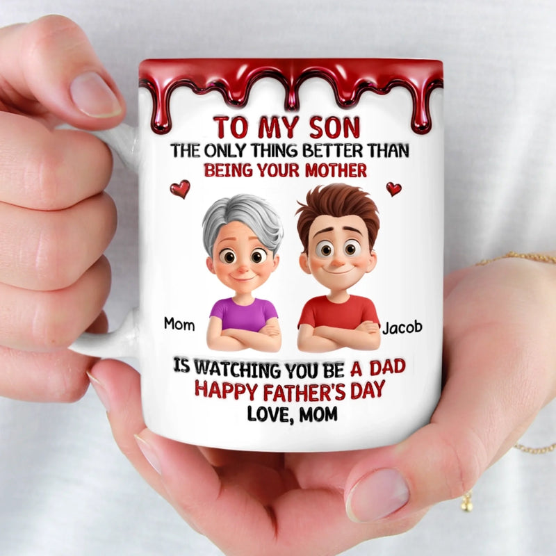 Custom 3D Inflated Effect Printed Mug - Personalized Father's Day Gifts For Son - Raised A Great Dad