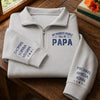 Custom Unisex Quarter Zip Sweatshirt - Personalized Father's Day Birthday Gifts For Dad, Grandpa - Dad Makes Every Moment Better