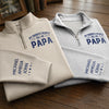 Custom Unisex Quarter Zip Sweatshirt - Personalized Father's Day Birthday Gifts For Dad, Grandpa - Dad Makes Every Moment Better