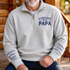 Custom Unisex Quarter Zip Sweatshirt - Personalized Father's Day Birthday Gifts For Dad, Grandpa - Dad Makes Every Moment Better