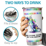 Teachersaurus Like A Normal Teacher But More Awesome - Tumbler - Appreciation, Graduation, Retirement, Thank You Gift For Teacher, Teacher Gift From Students