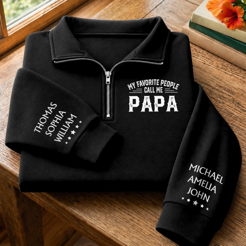 Custom Unisex Quarter Zip Sweatshirt - Personalized Father's Day Birthday Gifts For Dad, Grandpa - My Greatest Blessings Call Me Papa