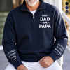 Custom Unisex Quarter Zip Sweatshirt - Personalized Father's Day Birthday Gifts For Dad, Grandpa - Dad Makes Every Memory Better