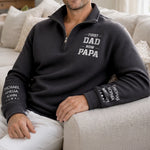 Custom Unisex Quarter Zip Sweatshirt - Personalized Father's Day Birthday Gifts For Dad, Grandpa - Dad Makes Every Memory Better