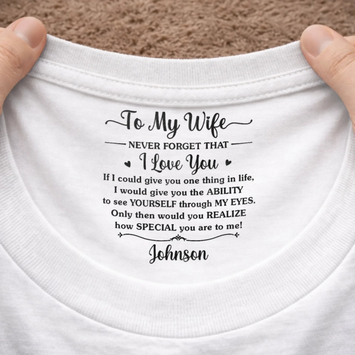 Custom Inside Neck Print T-Shirt - Personalized Anniversary Wedding Gifts For Husband And Wife, Him And Her - Tiny Message, Forever Feeling