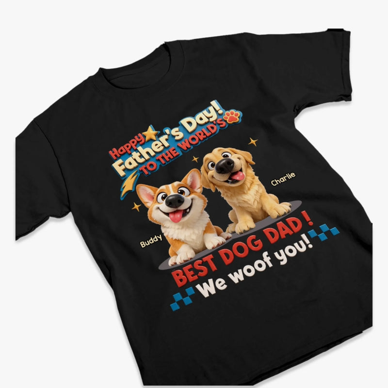 Custom Unisex T-shirt, Hoodie - Personalized Father's Day Birthday Gifts For Dog Lovers, Dog Dad - We Woof You So Much