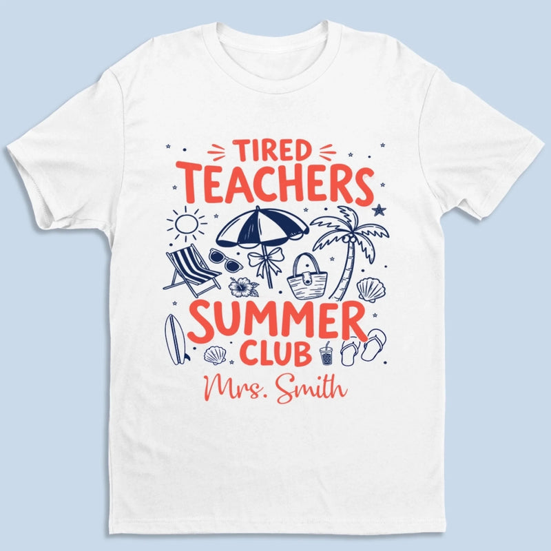 Custom T-shirt, Premium T-shirt, Hoodie - Personalized Summer Vacation And Travel Gifts For Teachers - Tired Teacher, Rested Soul Loading