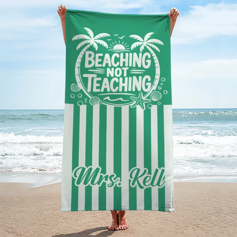 Custom Beach Towel - Personalized Summer Vacation And Travel Gifts For Teachers - Mentally Out Of Office