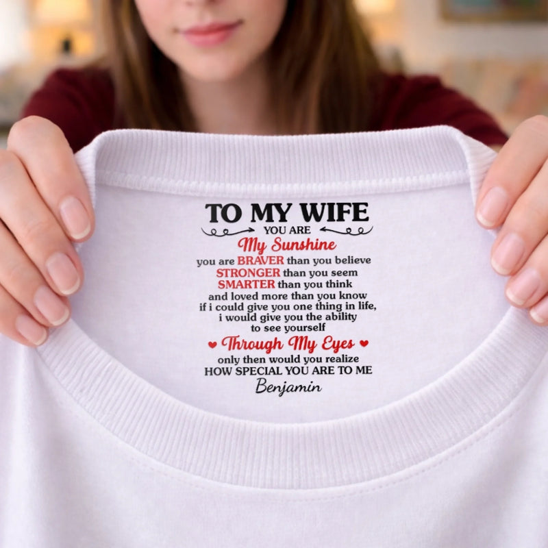 Custom Inside Neck Print T-Shirt - Personalized Anniversary Wedding Gifts For Husband And Wife, Him And Her - Her Sunshine, His Forever