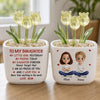 Custom Glass Everlasting Tulips - Personalized Birthday Gifts For Daughter - Always Proud Of You