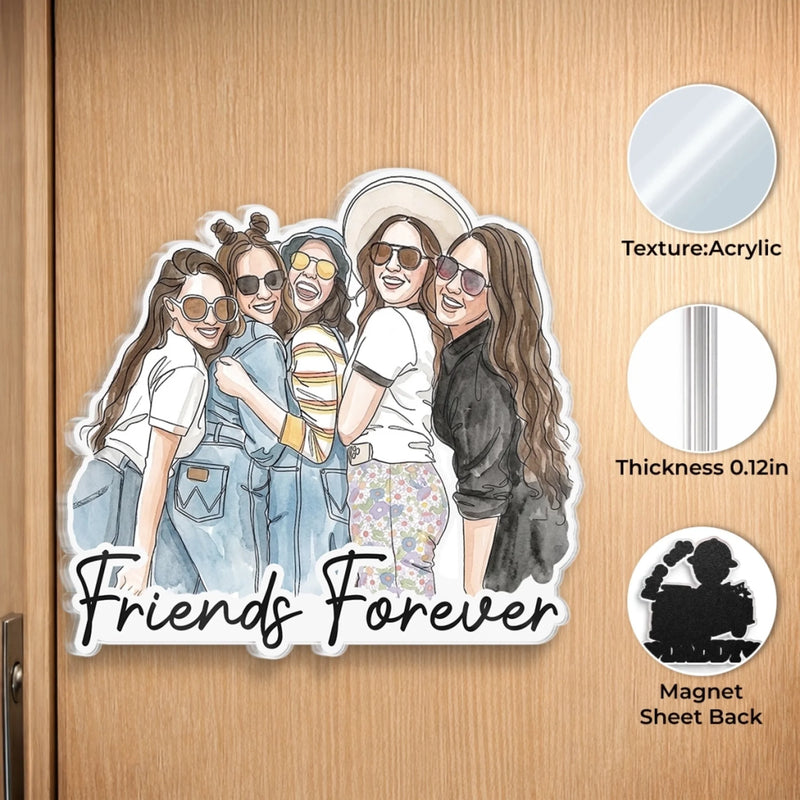 Custom Photo Acrylic Fridge Magnet - Personalized Best Friend Birthday Gifts For Women, Besties, Sisters, BFF - Friends Forever, No Matter What