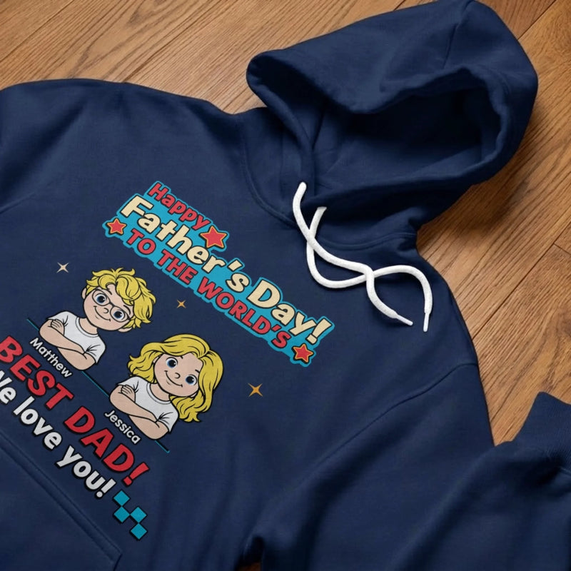 Custom Unisex T-shirt, Hoodie - Personalized Father's Day Birthday Gifts For Dad, Grandpa - Dad’s Most Favorite Child
