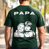 Custom Photo T-shirt, Hoodie - Personalized Father's Day Birthday Gifts For Dad, Grandpa - Dad’s Love Means Everything