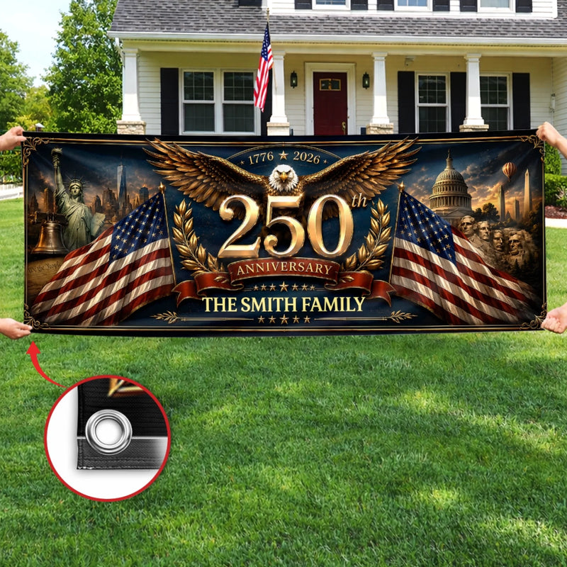 Custom Outdoor Banner - Personalized America 250th Anniversary Gifts For Mom, Dad, Kids - Celebrate Freedom In Style