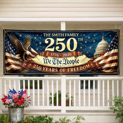 Custom Outdoor Banner - Personalized America 250th Anniversary Gifts For Mom, Dad, Brother, Sister, Kids - Land Of The Free, Home Of The Brave