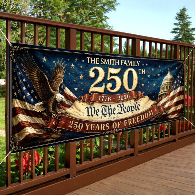 Custom Outdoor Banner - Personalized America 250th Anniversary Gifts For Mom, Dad, Brother, Sister, Kids - Land Of The Free, Home Of The Brave