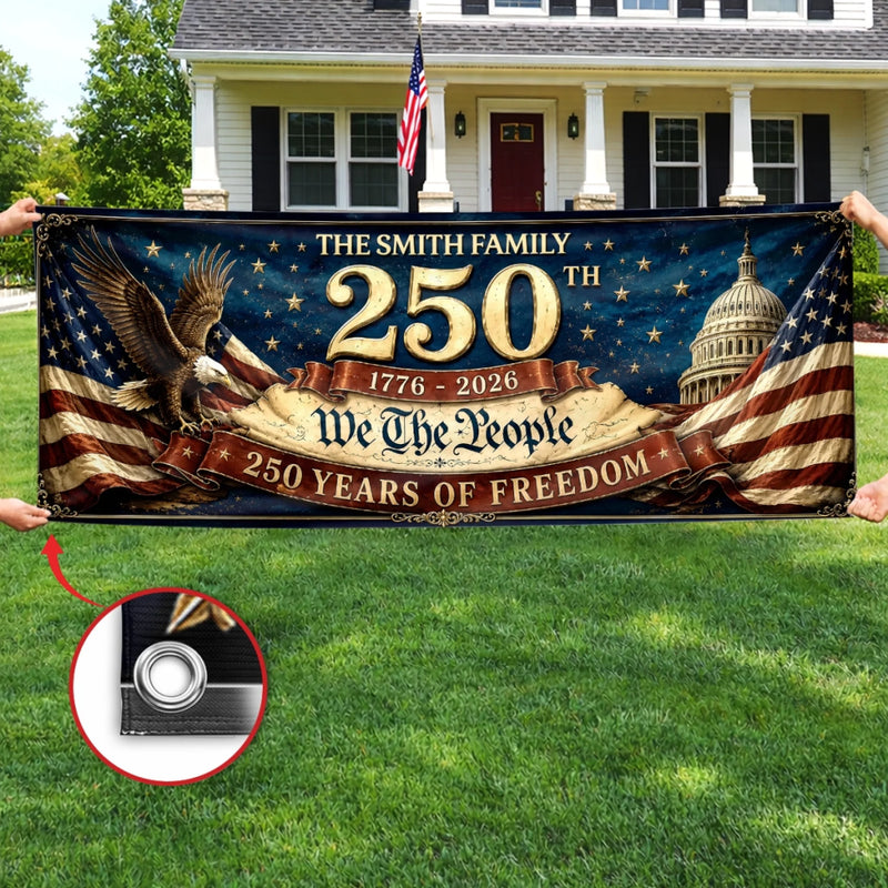 Custom Outdoor Banner - Personalized America 250th Anniversary Gifts For Mom, Dad, Brother, Sister, Kids - Land Of The Free, Home Of The Brave