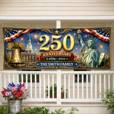 Custom Outdoor Banner - Personalized America 250th Anniversary Gifts For Mom, Dad, Brother, Sister, Kids - Freedom And Pride