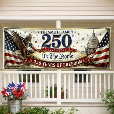 Custom Polyester Outdoor Banner - Personalized America 250th Anniversary Gifts For Mom, Dad, Brother, Sister, Kids - Made Of Freedom And American Spirit
