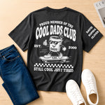 Custom Back Printed Shirt - Personalized  Father's Day Birthday Gifts For Dad, Grandpa - Still Cool Just Tired