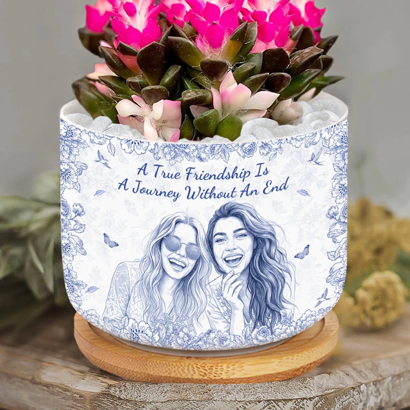 Custom Photo Home Decor Ceramic Plant Pot - Personalized Best Friend Birthday Gifts For Women, Besties, Sisters, BFF - A Beautiful Friendship Blooms