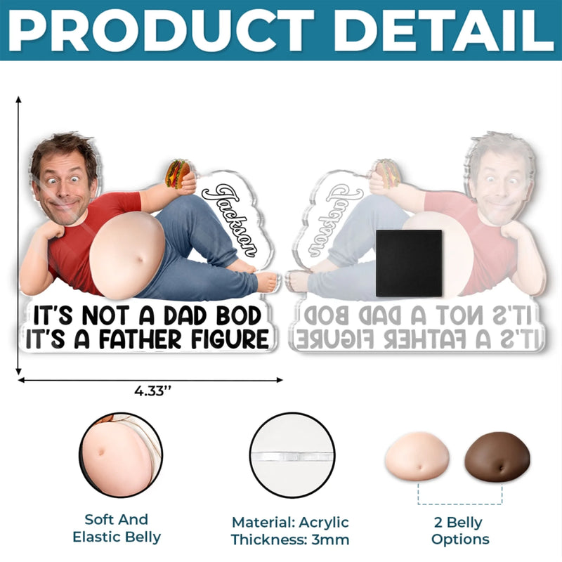 Custom Photo Dad Bod Belly Squishy Acrylic Fridge Magnet – Personalized Father's Day Funny Gifts For Dad, Grandpa – Built For Comfort Not Speed