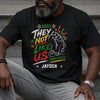 Custom T-shirt, Hoodie – Personalized Juneteenth Gifts For Men, Women – Freedom Runs Through Our Roots
