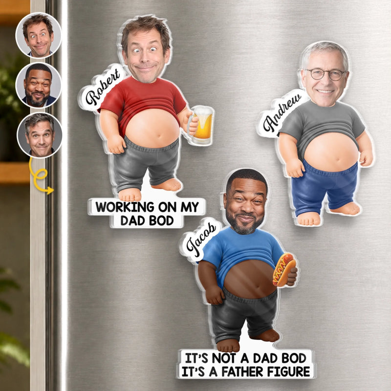 Custom Photo Dad Bod Belly Acrylic Fridge Magnet - Personalized Father's Day Funny Gifts For Dad, Grandpa - Dad Fuel Coffee And Chaos