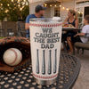 Custom Baseball Tumbler - Personalized Father's Day Birthday Gifts For Dad, Grandpa, Baseball Lovers, Sports Fans, Sports Lovers - We Caught The Best Dad