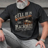 Custom T-shirt, Hoodie – Personalized Funny Gifts For Him, Dad, Grandpa, Husband – See You In The Backyard