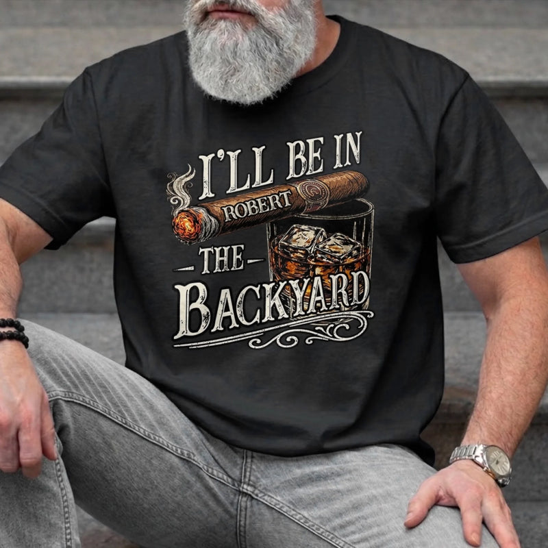 Custom T-shirt, Hoodie – Personalized Funny Gifts For Him, Dad, Grandpa, Husband – See You In The Backyard