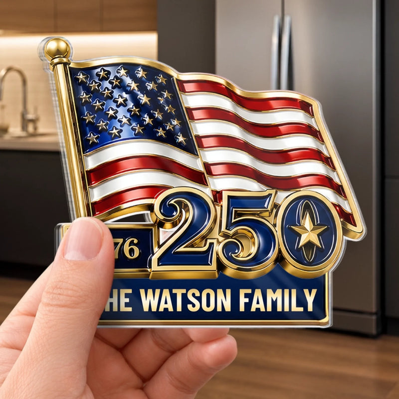 Custom Acrylic Fridge Magnet - Personalized America 250th Anniversary Gifts For Mom, Dad, Brother, Sister, Kids - Freedom Never Fades
