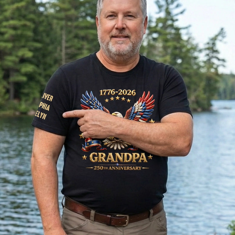 Custom Unisex T-Shirt With Design On Sleeve - Personalized America 250th Anniversary, Father's Day Gifts For Dad, Grandpa - My Greatest Legacy